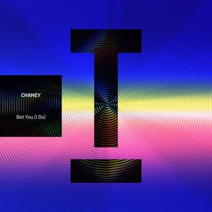 Cover von CHANEY — Bet You (I Do)