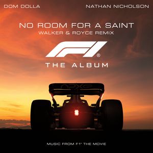 Обложка трека Dom Dolla & Nathan Nicholson — No Room For A Saint (From F1® The Movie)