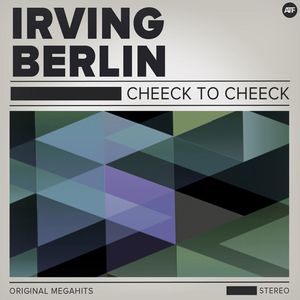 Обложка трека Irving Berlin — Cheek to Cheek