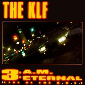 Обложка трека The KLF — 3 A.M Eternal