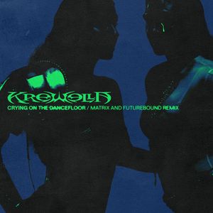 Обложка трека Krewella — Crying On The Dancefloor (Matrix & Futurebound Remix)