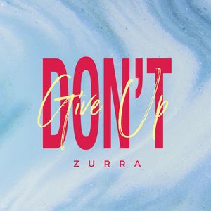 Cover for Zurra — Don't Give Up