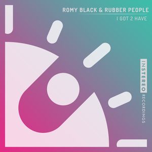 Cover for Romy Black, Rubber People — I Got 2 Have
