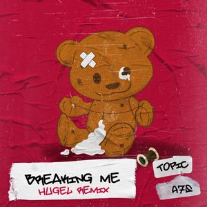 Cover von Topic & A7S — Breaking Me