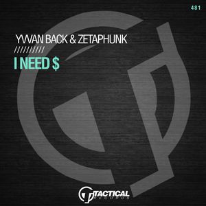 Cover von Yvvan Back & Zetaphunk — I Need $