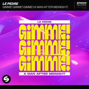 Cover von Le Pedre — Gimme! Gimme! Gimme! (A Man After Midnight)