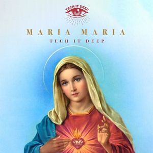 Cover von TECH IT DEEP — Maria Maria