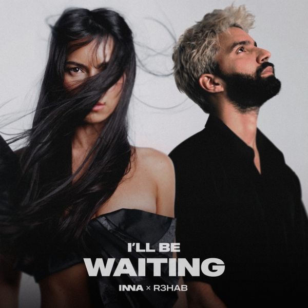 INNA , R3hab — I'll Be Waiting