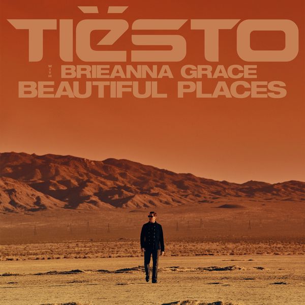 Tiesto & Brieanna Grace — Beautiful Places