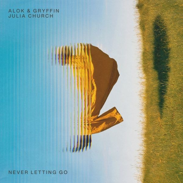 Alok , Gryffin , Julia Church — Never Letting Go