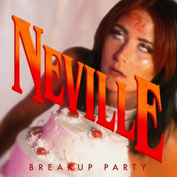 NEVILLE - BREAKUP PARTY